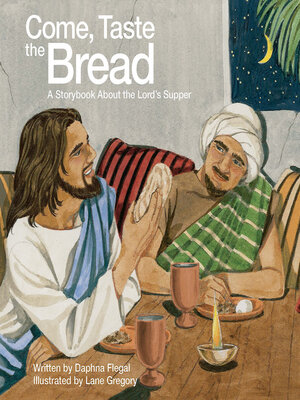 cover image of Come, Taste the Bread